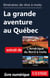 Itinéraires de rêve à moto - La grande aventure au Québec