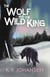 The Wolf and the Wild King