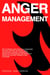 Anger Management: Self-Therapy and Practical Exercises to Take Control of Anger, Self-Reflection, and Self-Awareness: Practical Techniques for Managing Anger in Couples, Parents, and Children