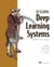 Designing Deep Learning Systems - A software engineer's guide