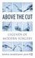 Above the Cut - Legends of Modern Surgery