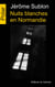 Nuits blanches en Normandie