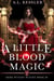 A Little Blood Magic - Here Witchy Witchy, #10