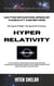 Hyper Relativity: The Speed Of Light Is The Speed Of Existence.