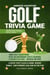 Ambrose Adventure Golf Trivia Game: A Book That's Also A Game, Where Family And Friends Can Join In The Fun