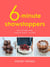 Six-Minute Showstoppers - Delicious bakes, cakes, treats and sweets – in a flash!