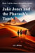 Jake Jones and the Pharaoh's Tomb - Jones Adventures Series, #1