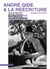 André Gide & la réécriture - Colloque de Cerisy