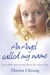 An Angel Called My Name - Incredible true stories from the other side