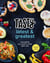 Tasty Latest and Greatest - Everything You Want to Cook Right Now (An Official Tasty Cookbook)