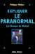 Expliquer le paranormal - Les niveaux du mental