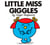Little Miss Giggles