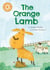 The Orange Lamb - Independent Reading Orange 6