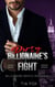 Billionaire's Fight - A Hot Alpha Billionaire Erotic Romance Series - Billionaire's Redemption, #2