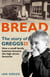 Bread: The Story of Greggs