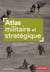 Atlas militaire et stratégique