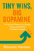 Tinny wins, Big Dopamine