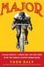 Major - A Black Athlete, a White Era, and the Fight to Be the World's Fastest Human Being