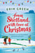 From Shetland, With Love at Christmas - The ultimate heartwarming, seasonal treat of friendship, love and creative crafting!