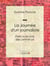 La Journée d'un journaliste - Paris ou le Livre des cent-et-un