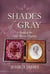 The Original Shades of Gray: A Novel of the Civil War in Virginia