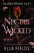 Nectar of the Wicked - The hot SUNDAY TIMES BESTSELLING enemies-to-lovers romance!