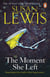 The Moment She Left - The captivating, emotional family drama from the Sunday Times bestselling author