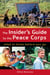 The Insider's Guide to the Peace Corps - What to Know Before You Go