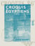 Croquis égyptiens - Journal d'un touriste