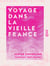 Voyage dans la vieille France - Avec une excursion en Angleterre, en Belgique, en Hollande, en Suisse et en Savoie