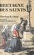 Bretagne des saints - Le visage original des chrétientés celtiques