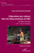 L'éducation aux valeurs chez les Ding orientaux en RDC Tome 1 - De 1885 à nos jours - Approche ethnologique