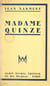 Madame Quinze - Pièce en trois parties, un prologue et 12 tableaux