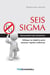 Seis Sigma - Virtualmente sem Estatística