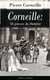 Corneille: 34 pièces de théâtre (Édition complète) - Le Cid + L’Illusion comique + Cinna + Horace + Polyeucte Martyr + Rodogune princesse des Parthes + Héraclius empereur d’Orient  + Nicomède + La mort de Pompée etc.