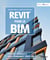Revit pour le BIM - Initiation générale et perfectionnement structure
