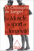 Le Muscle, le Sport et la longévité
