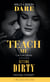 Teach Me / Getting Dirty - Teach Me (Filthy Rich Billionaires) / Getting Dirty