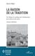 La raison de la tradition - De l'éthique à la politique par l'entrelacement de la culture et des vertus - Aristote et MacIntyre
