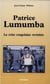 Patrice Lumumba - La crise congolaise revisitée