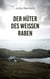 Der Hüter des weissen Raben - Thorwesten-Saga Erster Teil