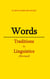 Words - Traditions in Linguistics (revised)