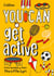 You Can Get Active