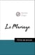 Analyse de l'œuvre : Le Mariage (résumé et fiche de lecture plébiscités par les enseignants sur fichedelecture.fr)