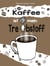 Kaffee ist mein Treibstoff