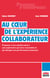 Au coeur de l'Expérience Collaborateur - Proposer à vos collaborateurs une expérience qui vous ressemble et qui décuple vos performances business