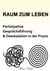 Raum zum Leben - Partizipative Gesprächsführung und Deeskalation in der Praxis
