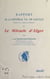 Rapport à M. le Général Ch. de Gaulle, président du Conseil des ministres - Ou Le miracle d'Alger
