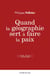 Quand la géographie sert à faire la paix