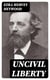 Uncivil Liberty - An essay to show the injustice and impolicy of ruling woman against her consent